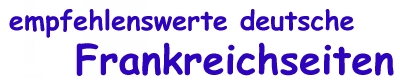 Links zu guten deutschen Frankreichseiten